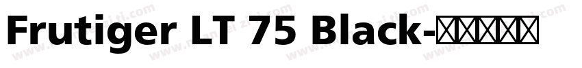 Frutiger LT 75 Black字体转换
